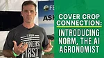 Norm-the-AI-Agronomist-—-Quick-Cover-Crop-Help.png