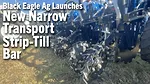 Black-Eagle-Ag-Launches-New-Narrow-Transport-Strip-Till-Bar.png