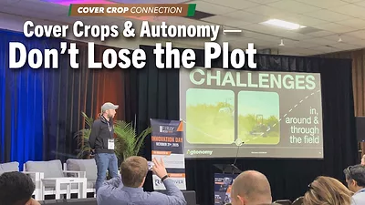 Cover Crops & Autonomy — Don’t Lose the Plot