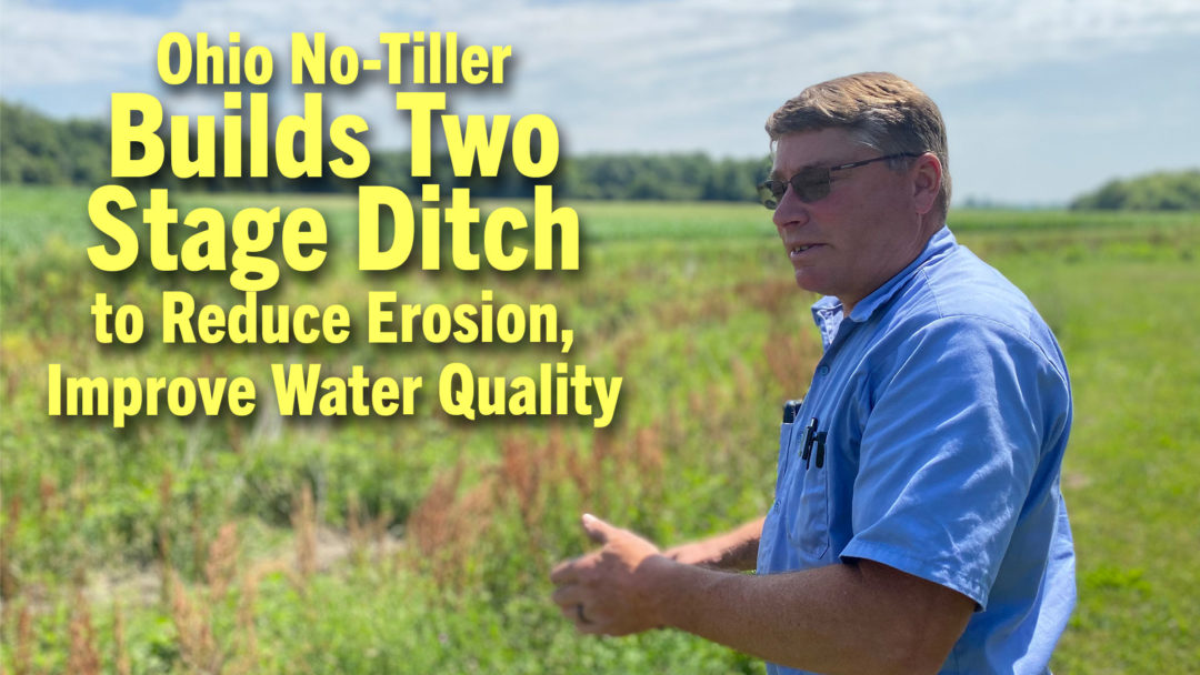 Ohio No-Tiller Builds Two Stage Ditch to Reduce Erosion, Improve Water Quality
